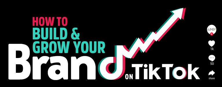 How to Build and Grow Your Brand on TikTok - Tips and Tricks